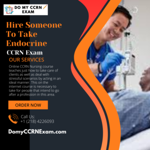 Hire Someone To Take Endocrine CCRN Exam