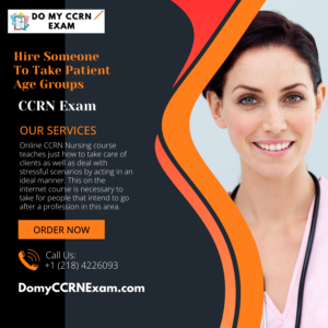 Hire Someone To Take Patient Age Groups CCRN Exam