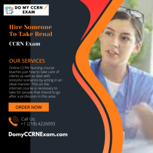Hire Someone To Take Renal CCRN Exam