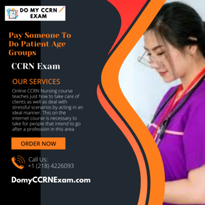 Pay Someone To Do Patient Age Groups CCRN Exam