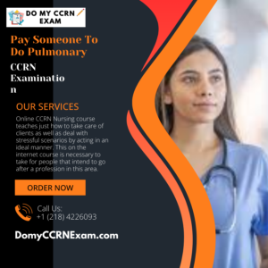 Pay Someone To Do Pulmonary CCRN Examination