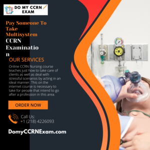 Pay Someone To Take Multisystem CCRN Examination