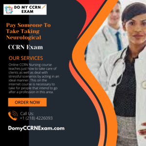 Pay Someone To Take Taking Neurological CCRN Exam